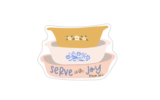 Serve with Joy Baking Dishes Vinyl Sticker